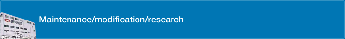 Maintenance/modification/research